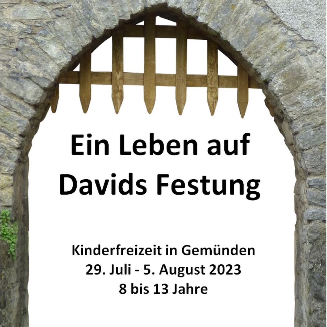 Kinderfreizeit 29. Juli – 5. August 2023 – Ein Leben auf Davids Festung